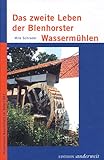  Das zweite Leben der Blenhorster Wassermühlen