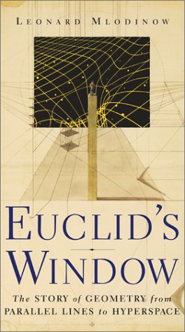 Euclid's Window: The Story of  Geometry from Parallel Lines to Hyperspace