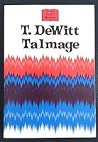 Great Pulpit Masters Volume VII: T. Dewitt Talmage 0801088127 Book Cover