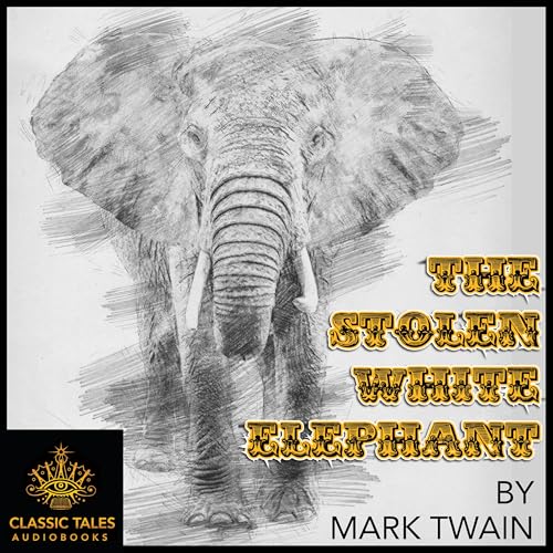 Ep. 1104, The Stolen White Elephant, by Mark Twain VINTAGE