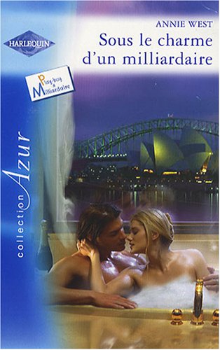 SOUS LE CHARME D UN MILLIARDAIRE