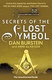 Secrets of the Lost Symbol: The Unauthorised Guide to the Mysteries Behind The Da Vinci Code Sequel