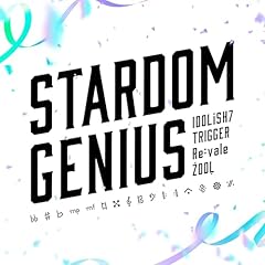 STARDOM GENIUS / IDOLiSH7 & TRIGGER & Re:vale & ZOOL