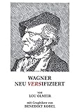  WAGNER NEU VERSIFIZIERT