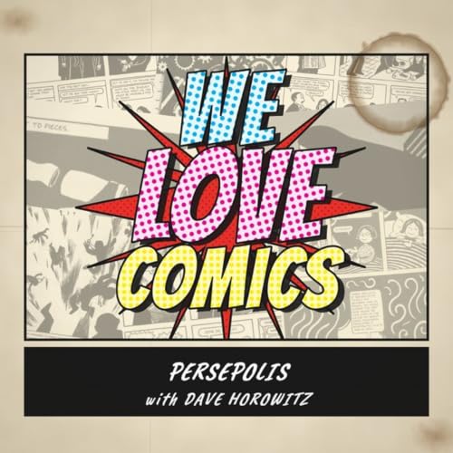 Episode 2 - Persepolis with Dave Horowitz