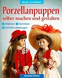 Porzellanpuppen selber machen und gestalten