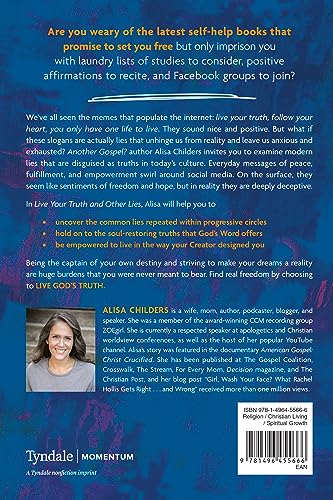 Live Your Truth and Other Lies: Exposing Popular Deceptions That Make Us Anxious, Exhausted, and Sel