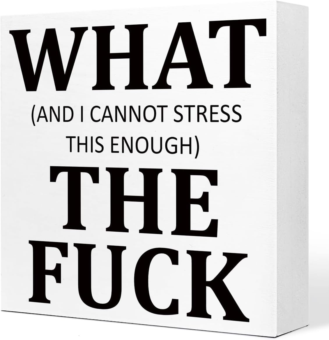 7x7 Inch Funny Box Sign White Desk Decor Adult Humor Farmhouse