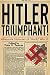 Hitler Triumphant: Alternate Histories of World War II