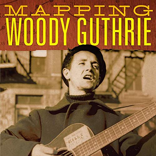 Will Kaufman presents Mapping Woody Guthrie episode artwork