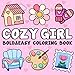 Cozy Girl: Bold and Easy Coloring Book for Adults and Kids with Simple, Cute and Cozy Illustrations for Relaxation and Stress Relief (Twilight Tones Bold and Easy Coloring Books)