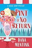 Pint of No Return: A Dessert Cozy Mystery (Shake Shop