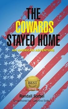 Paperback The Cowards Stayed Home: An American Adventure Book