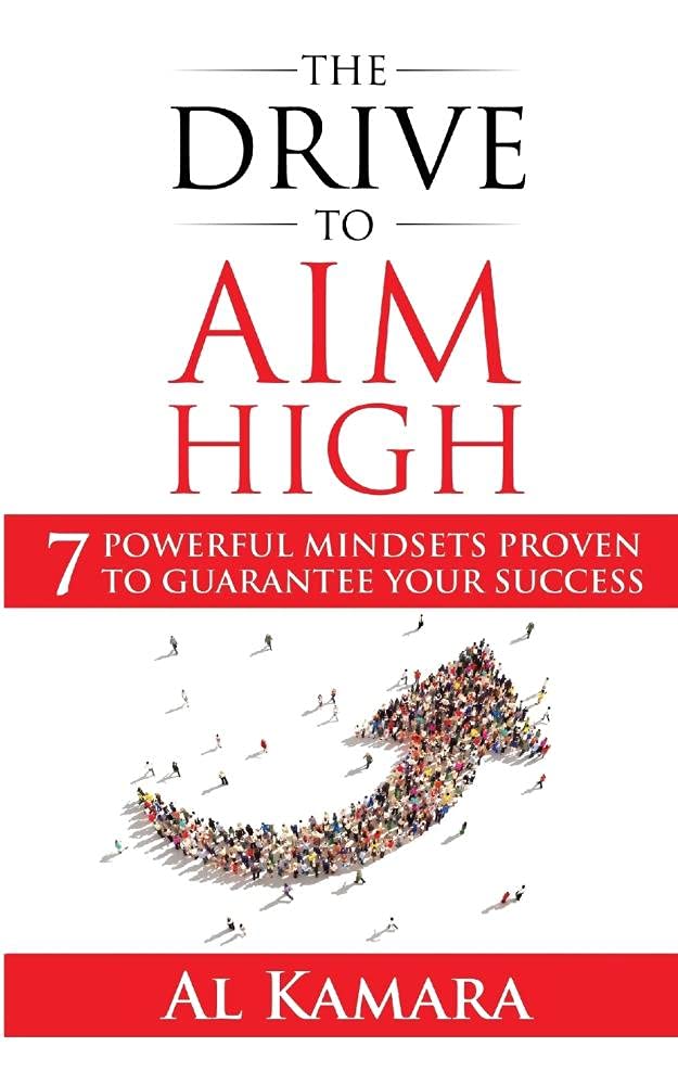 Buy The Drive To Aim High: Seven Powerful Mindsets Proven to Guarantee Your Success — BookShops.in