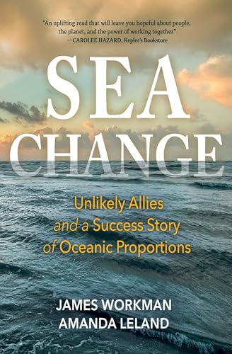 Sea Change: Unlikely Allies and a Success Story of Oceanic Proportions