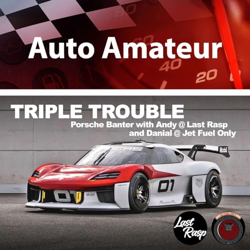 Triple Trouble - Andy, Danial and James talking L&uuml;ft, Racing and Porsche's Mission R