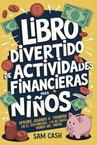 Imagen de Libro Divertido de Actividades Financieras para Niños: Aprende Jugando a Triunfar en el Desconocido  Mundo del Dinero