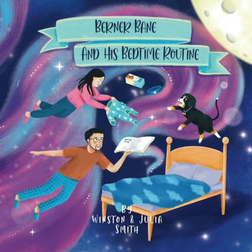 Image of Berner Bane and his Bedtime Routine (The Adventures of Berner Bane the Bernese Mountain Dog)