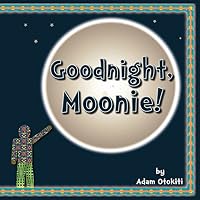 Goodnight, Moonie! 0986091219 Book Cover