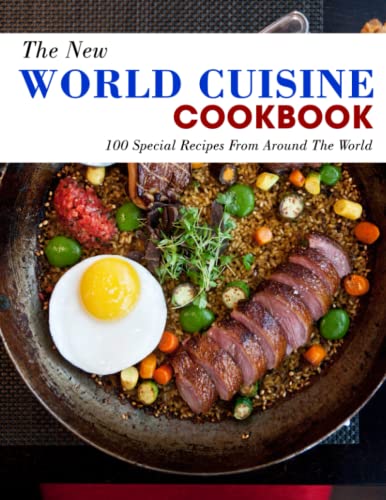 The New World Cuisine Cookbook: 100 Special...