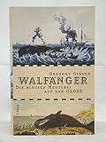 walfang japan  Walfänger: Die blutige Meuterei auf der Globe (Lübbe Sachbuch)