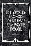  In Cold Blood Truman Capote Tone NoteBook