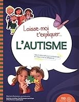 Laisse-moi t'expliquer... L'autisme 2923827287 Book Cover