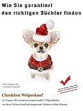 Wie Sie garantiert den richtigen Züchter finden - mit Welpenkauf Checkliste