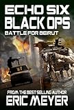 Echo Six: Black Ops - Battle for Beirut