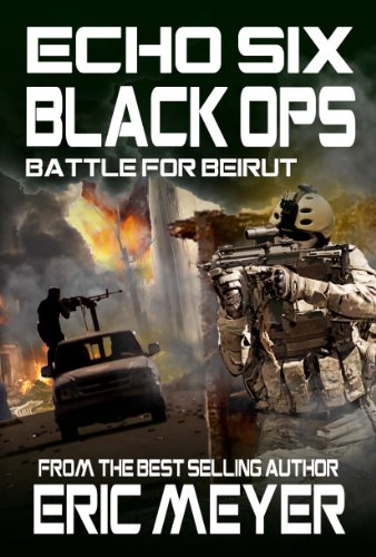 Echo Six: Black Ops - Battle for Beirut