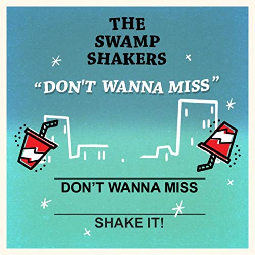 Don't Wanna Miss by The Swamp Shakers on Amazon Music