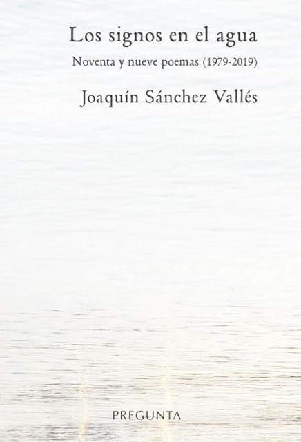 Portada de Los Signos en el Agua: Noventa y Nueve Poemas
