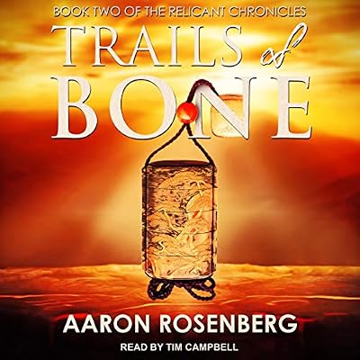 Trails of Bone: Relicant Chronicles Series, Book 2