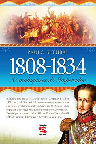 As maluquices do imperador: 1808-1834