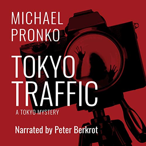 Tokyo Traffic: Detective Hiroshi Series, Book 3 - a cover art depicting a photo camera on a tripod and a trapped person inside the lens