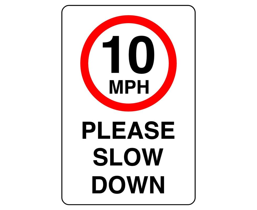 10mph Please slow down- 3mm Aluminum Dibond high-visibility and durability for indoor/outdoor usage (200mm x 150mm) Ensures Safety Within 5m Viewing Distance.