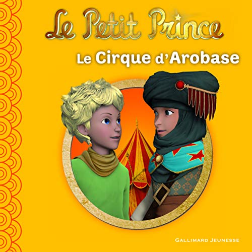 Le Petit Prince : Le Cirque d'Arobase