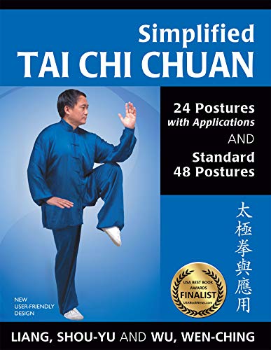 Simplified Tai Chi Chuan: 24 Postures With Applications and Standard 48 Postures: 24 Postures with Applications & Standard 48 Postures