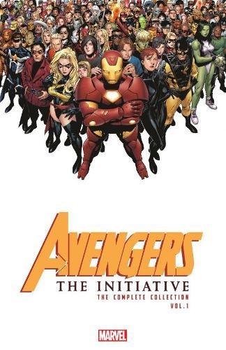 Avengers: The Initiative - The Complete Collection Vol. 1 (Avengers: The Initiative, 1)