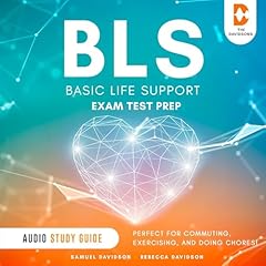 Exam Test Prep Basic Life Support - Audio Study Guide Audiobook By Samuel Davidson, Rebecca Davidson cover art