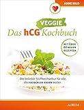  Das hCG Veggie Kochbuch: Die beliebte Stoffwechselkur für alle, die auch mal fleischlos essen wollen