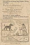 WITCHES in Jacobean and Caroline Theatre: The Witch, The Witch of Edmonton and The late Lancashire witches