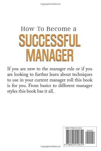 How To Become A Successful Manager: Advance Your Knowledge And Lead A Successful Team #TOP1