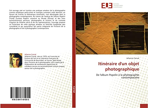 Itinéraire d'Un Objet Photographique: De l'album Popelin à la photographie contemporaine