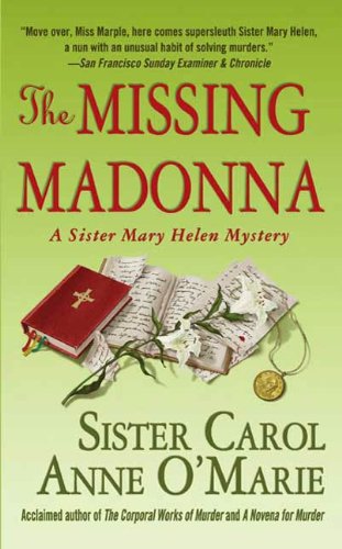 The Missing Madonna: A Sister Mary Helen Mystery (Sister Mary Helen Mysteries Book 3)