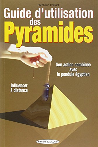  Guide d'utilisation des Pyramides : Son action combinée avec le pendule égyptien PDF