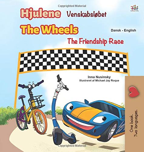 Télécharger The Wheels -The Friendship Race (Danish English Bilingual Children's Books) PDF Ebook En Ligne