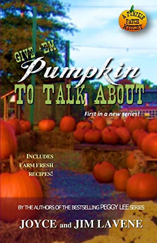Give 'Em Pumpkin to Talk About (Pumpkin Patch Mysteries)