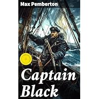 Captain Black: Enriched edition. A Sea of Adventure and Loyalty