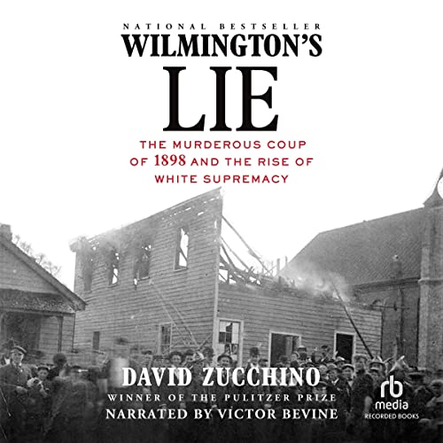 Wilmington's Lie by David Zucchino episode artwork